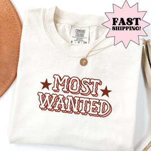 Comfort Colors Most Wanted シャツ、Tyrant シャツ、コンサート シャツ、Most Wanted カウボーイ T シャツ、Western T シャツ、Western Bachelorette T シャツ