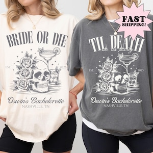 Comfort Colors t-shirts shown in cream and dark gray featuring a bachelorette party graphic with skulls, roses, and cocktail glasses, printed text reading Bride or Die and Til Death Do Us Party with Oswin’s Bachelorette Nashville TN, vintage western style unisex graphic tees
