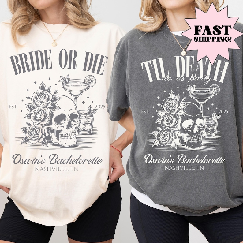 Comfort Colors t-shirts shown in cream and dark gray featuring a bachelorette party graphic with skulls, roses, and cocktail glasses, printed text reading Bride or Die and Til Death Do Us Party with Oswin’s Bachelorette Nashville TN, vintage western style unisex graphic tees