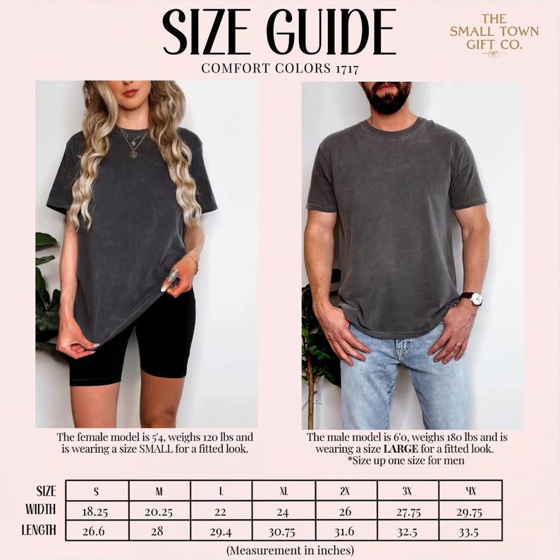 May include: A size guide for Comfort Colors 1717 t-shirts by The Small Town Gift Co. The chart displays width and length measurements in inches for sizes S through 4X. Two models are shown wearing charcoal grey t-shirts with specific sizing notes.