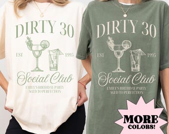 Camiseta de cumpleaños número 30, camiseta sucia de 30, regalo de cumpleaños número 30 para ella, camiseta personalizada de cóctel de club social de cumpleaños número 30, camiseta de grupo de fiesta de cumpleaños
