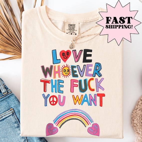 Comfort Colors Pride Shirt Gay Shirt LGBTQ Shirt Trans Shirt Inclusive Shirt Transgender Shirt, Equality Tee, Love Whoever TF You Want