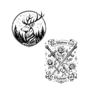 May include: Black and white illustration featuring a stag with large antlers inside a circle with a forest and constellation background. The image also includes crossed swords with roses and banners that read "To Whatever End".