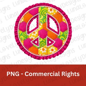 May include: A colorful peace sign patch with a pink ruffled border. The peace sign is made of various fabric pieces in orange, pink, yellow, and green, with white stitching. The text "PNG - Commercial Rights" is at the bottom.