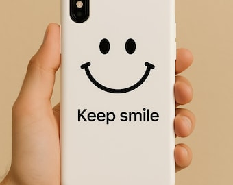 Smile Phone Case - Cute Slim Case, Keep Smile Design, Gift for Friends, Phone Protector, Fun Tech Accessory