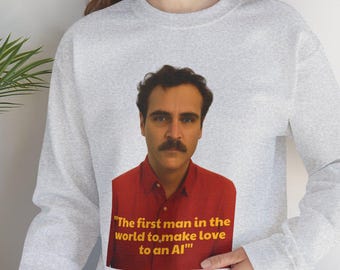 AI Love Quote Sweatshirt – Her Movie Inspired Meme Shirt – Tech Romance Unisex Crewneck – Retro Futuristic Aesthetic Gift