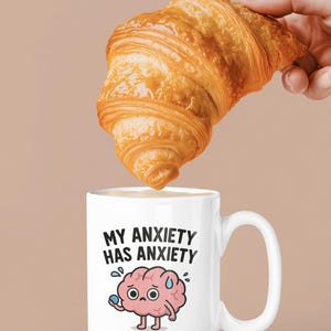 My Anxiety Has Anxiety Mug – Funny Mental Health Coffee Cup, Cute Brain Illustration, Supportive Gift for Friend, Anxiety Humor Mug