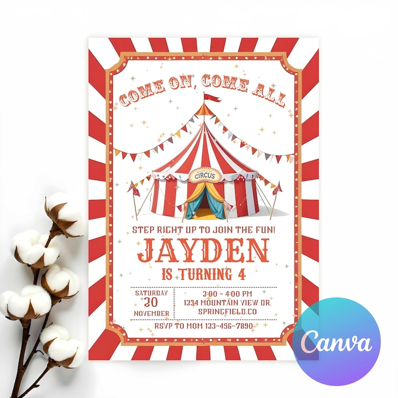Op de afbeelding: Een rood-wit gestreept circustent met een gele ster bovenop. De tent heeft een bord met de tekst "Circus". De tekst "Come on, Come All" staat bovenaan de uitnodiging. De tekst "Step Right Up To Join The Fun! Jayden Is Turning 4" staat onder de tent. De uitnodiging bevat ook de datum, tijd en locatie van het feest. RSVP naar Mama 123-456-7890.
