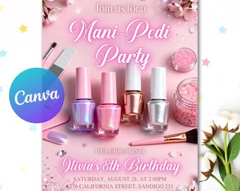 Mani Pedi Birthday Party Invitation, Spa Day Birthday Party, Manicure Birthday, Nail Polish Themed Party, Digital Download, Canva Template