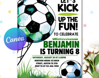 May include: A soccer-themed invitation with a watercolor soccer ball in a net, and a smaller soccer ball at the bottom. Text reads "Let's Kick Up The Fun!" to celebrate Benjamin turning 8. Includes event details.