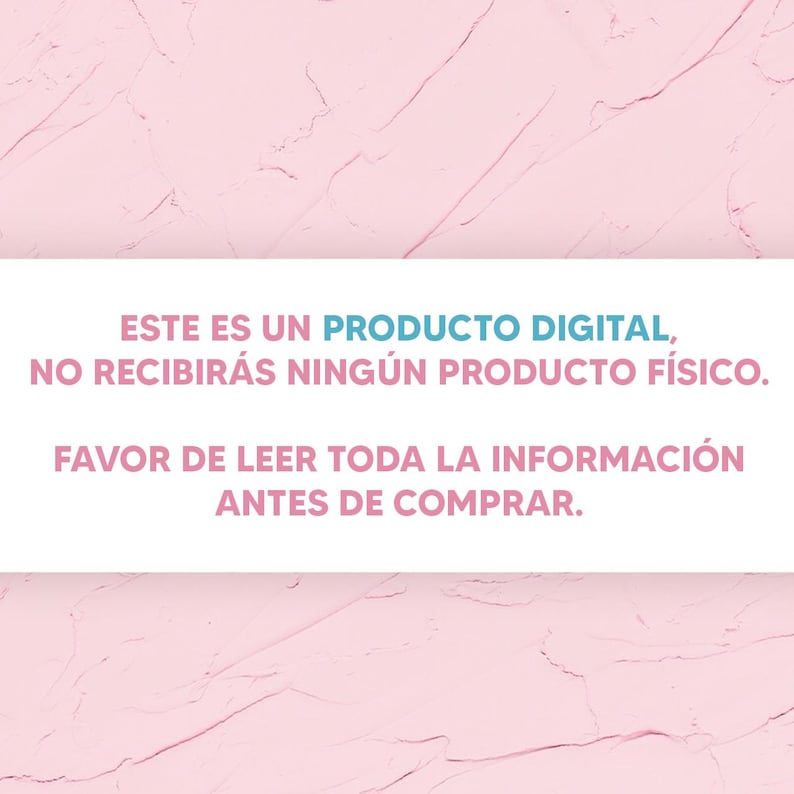 May include: A rectangular white sign with pink text on a textured light pink background. The text reads: ESTE ES UN PRODUCTO DIGITAL, NO RECIBIR&Aacute;S NING&Uacute;N PRODUCTO F&Iacute;SICO. FAVOR DE LEER TODA LA INFORMACI&Oacute;N ANTES DE COMPRAR.