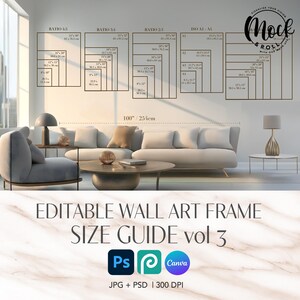 May include: An interior design image featuring a size guide for editable wall art frames. The guide displays various aspect ratios and sizes in inches and centimeters. The text "EDITABLE WALL ART FRAME SIZE GUIDE vol 3" is visible, along with the logos for Photoshop and Canva.