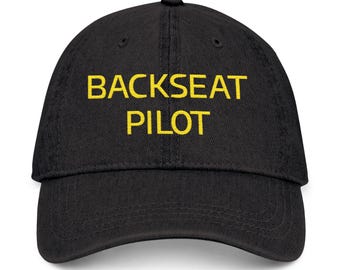 Rücksitz Pilot Denim Hut | Lustiges Piloten Motto Geschenk | Bestickte Cap, gelber Text