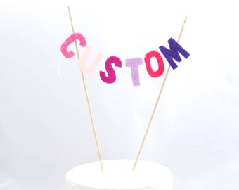 CUSTOM Felt Letter Cake Topper - Personalized Cake Bunting - Colorful Cake Banner - Felt Birthday Cake Topper - Pink Ombre Cake Topper