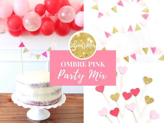 PINK OMBRE Party Mix - Hand Cut Pink and Gold Cake Topper - Pink Birthday in a Box - Ombre Pink Triangle Banner - Gold + Pink Cupcake Hearts Il_570xn