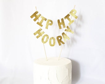 CUSTOM Letter Quote Cake Topper - Handcut Gold Glitter Letters - Hip Hip Hooray Cake Bunting - Graduation + Retirement - Bold Fabric Letters