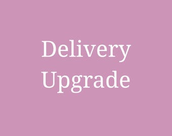 Delivery Upgrade
