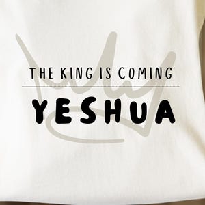 YESHUA The King Is Coming Christian Faith Shirt Religious Graphic Tee for Men Women & Teens Christian Apparel Faith Gift for Believers