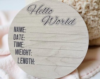Hello World Baby Annoucement Zeichen, Neugeborenen Baby Geburt Stats Photo Prop, Geburtsankündigung im Krankenhaus, Monatliche Baby Meilenstein Holzscheiben