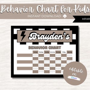 May include: A black and white printable behavior chart for kids with a brown background. The chart has a title that says "Brayden's Behavior Chart" and includes spaces for each day of the week. The chart is editable on Canva.