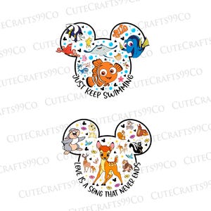 May include: Two Mickey Mouse head-shaped designs. The top design features Nemo, Dory, and other sea creatures with the text "Just Keep Swimming." The bottom design includes Bambi and other forest animals with the text "Love is a Song That Never Ends."
