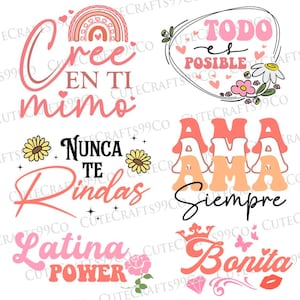May include: A set of six colorful digital designs featuring motivational quotes in Spanish. The quotes are "Cree en ti mimo", "Nunca te rindas", "Todo es posible", "Ama siempre", "Latina Power", and "Bonita".