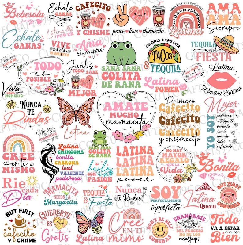 May include: A white background with colorful text and images. The text includes phrases like "Latina Power", "Ama Siempre", "Cafecito y Chisme", "Tequila and Fiesta", and "Cree en ti mismo". The images include butterflies, frogs, rainbows, and flowers.
