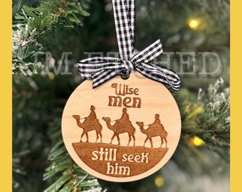 Wise Men Still Seek Him Ornament