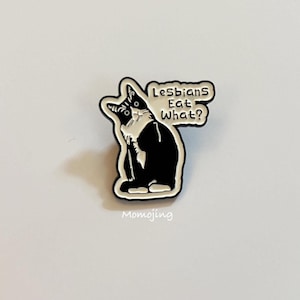 Funny Cow Cat Metal Pin Badge/Lesbian eat what/ Vintage Style Badge for Bag/Lapel/Shirt/Cat lover/gift for queer cat family