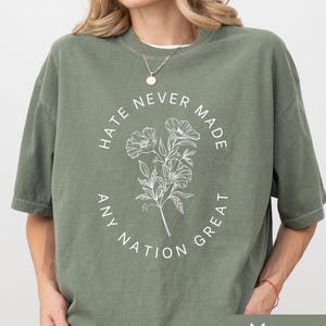 Comfort Colors® Hate Never Made Any Nation Great Racial Equality Shirt - Anti Racism Shirt - Social Activist Shirt - Activism