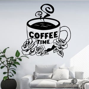 May include: Black and white wall decal of a coffee cup with steam rising from it. The cup says "Coffee Time" and is surrounded by roses.