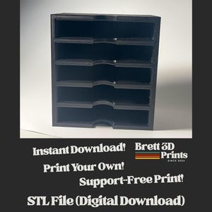 Puede incluir: Un organizador de almacenamiento negro impreso en 3D con cinco estantes horizontales y recortes semicirculares en cada borde. El texto dice: Instant Download! Print Your Own! Support-Free Print! STL File (Digital Download) Brett 3D Prints.