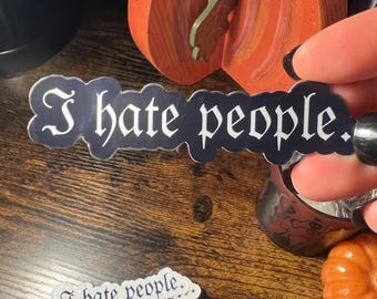Waterdichte sticker I Hate People