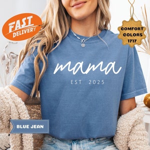 Comfort Colors® Mama Est Year Shirt, Mothers Day Gift For Mom, Custom Mama Shirt, Pregnancy Announcement, Unique Mom Gift, Mom Birthday Gift