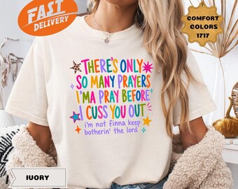 Comfort Colors® Funny Christian Shirt, Sarcastic Pray Tee, Colorful Sarcastic Religious Outfit