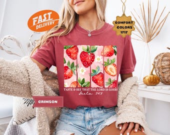 Christelijk shirt Comfort Colors: Taste and See-bijbeltekst, aardbeiontwerp