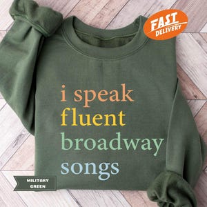 Broadway Sweatshirt, I Speak Fluent Broadway Songs Sweater, Drama Acting Sweater, Stage Play, Drama Teacher, Musical Teacher Gift Sweater