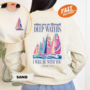 Wenn Sie durch tiefe Gewässer gehen Sweatshirt, christlicher Strand Hoodie, Bibel-Vers-Pullover, Glaube Hoodie, Frauen Christliche Geschenke, Segelboot Shirt