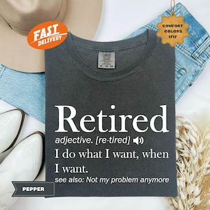 Comfort Colors Retirement Definition T-Shirt: Unisex Funny Tee