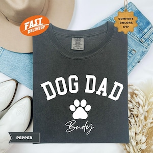 Comfort Colors® Custom Dog Dad Shirt With Dogs Names, Fathers Day Gift For Dog Dad, Dog Lover Gifts, Dog Owner Tee, Animal Lover Shirt