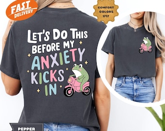 Camiseta de colores confort para la ansiedad con diseño de rana: divertida camiseta para la salud mental