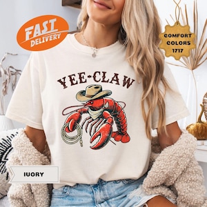Comfort Colors Yee Claw Yee Haw Crab Shirt, Cowboy Crawfish Meme Shirt, Sarcastic T Shirt, Funny Unisex Shirt, Wild West Tshirt, Summer Tee