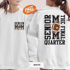 Senior Football Mom 2026 Sweatshirt, The Final Quarter, Class of 2026 Hoodie, Football Mom Gift, Senior Football Mom Sweatshirt