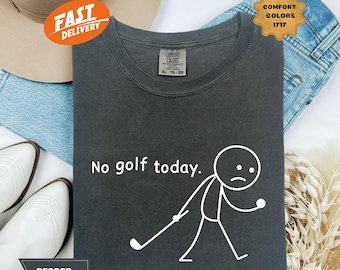 Camiseta de golf divertida con colores cómodos: "No Golf Today" para hombre y mujer