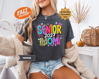 Comfort Colors Senior Mom Shirt, Preppy Class Of 2027 Graphic, Colorful  Graduation Mama Tee