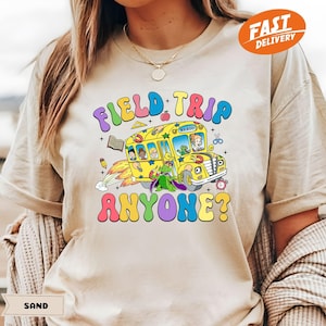 Field Trip Anyone Teacher Shirt: Magic School Bus Tee