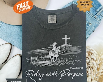 Comfort Colors Christian Cowgirl Shirt: Riding with Purpose Graphic Tee