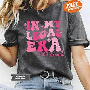 21 Geburtstag Shirt In meiner legalen Ära, 21 Geburtstag Geschenk, 21 Geburtstag Party Shirt, geboren in Version 2004, Geschenk für Sie