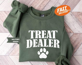 Funny Dog Lover Sweatshirt - Dog Mom Gift - Treat Dealer - Dog Mom Crewneck - Dog Sweater - Gift For Dog Lover - Dog Person - Funny Dog Gift