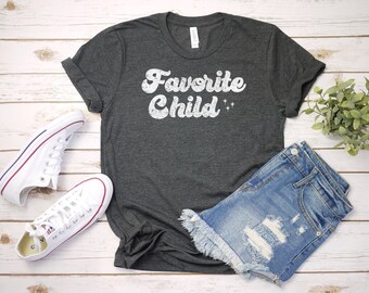 Favorite Child T-shirt | Funny T-shirt